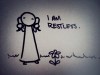 i am restless.