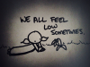 we all feel low sometimes.